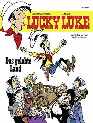 Lucky Luke 95: Das gelobte Land by Achdé