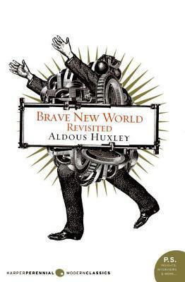 Brave New World Revisited by Aldous Huxley