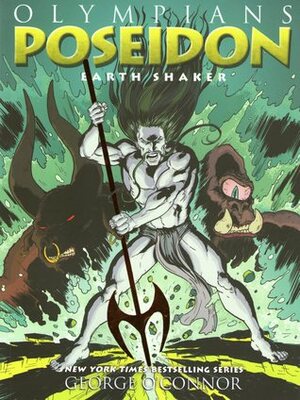 Poseidon: Earth Shaker by George O'Connor