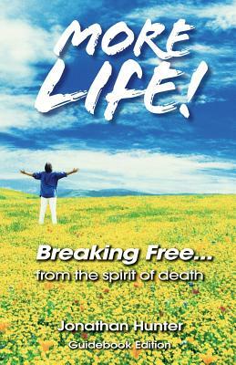 Breaking Free...from the Spirit of Death - Guidebook Edition by Jonathan Hunter