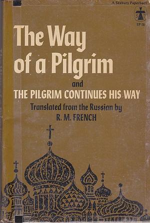 Way of a Pilgrim by Reginald M. French