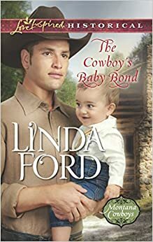 The Cowboy's Baby Bond by Linda Ford