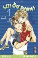 Lui ou rien !, Tome 4 by Yuu Watase