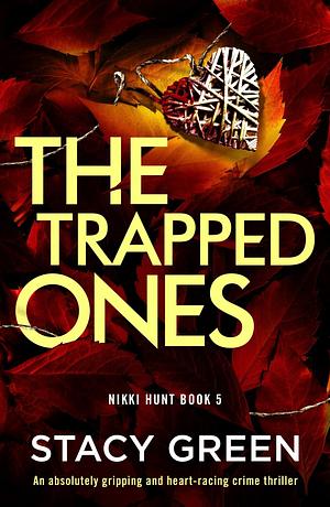 The Trapped Ones by Stacy Green