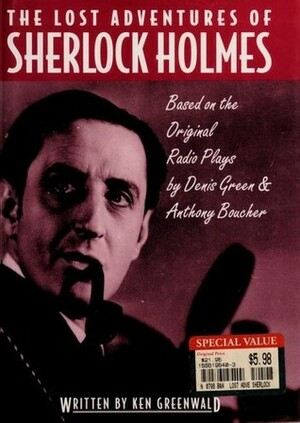 The Lost Adventures of Sherlock Holmes by Ken Greenwald