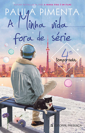 A Minha vida fora de série: 4ª temporada by Paula Pimenta