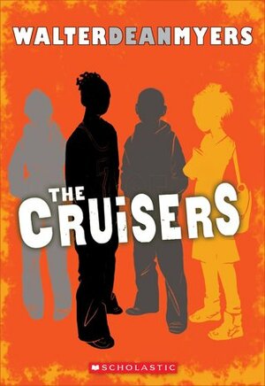 The Cruisers: Book 1 by Walter Dean Myers