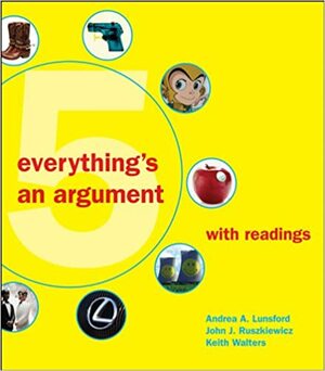 Everything's an Argument with Readings by Andrea A. Lunsford