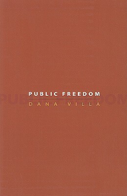 Public Freedom by Dana Villa