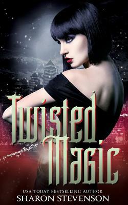 Twisted Magic by Sharon Stevenson