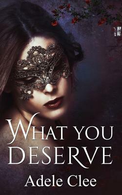 What You Deserve by Adele Clee