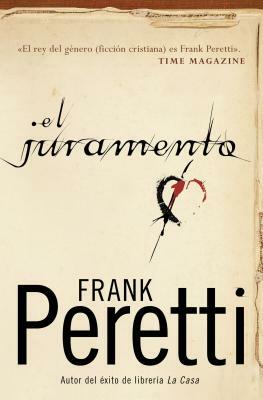 El Juramento by Frank E. Peretti
