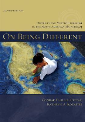 On Being Different: Diversity and Multiculturalism in the North American Mainstream by Kathryn A. Kozaitis