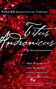 Titus Andronicus by William Shakespeare