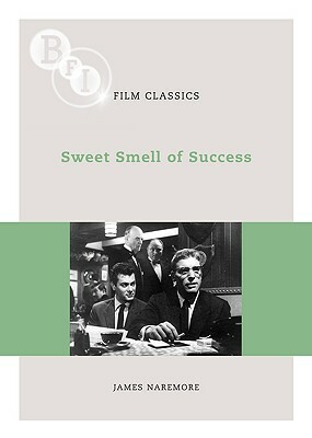 Sweet Smell of Success by James Naremore