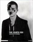 The Fourth Sex: Adolescent Extremes by Gillian Wearing, Francesco Bonami, Raf Simons, Dinos Chapman, Maria Luisa Frisa