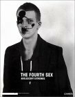 The Fourth Sex: Adolescent Extremes by Gillian Wearing, Maria Luisa Frisa, Raf Simons, Dinos Chapman, Francesco Bonami