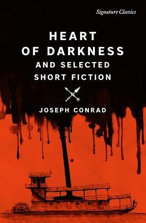 Heart of Darkness and Selected Short Fiction by Joseph Conrad