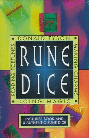 Rune Dice: Reading Fortunes, Doing Magic & Making Charms by Marilyn Matheny, Donald Tyson