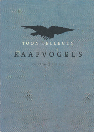 Raafvogels - Gedichten by Toon Tellegen