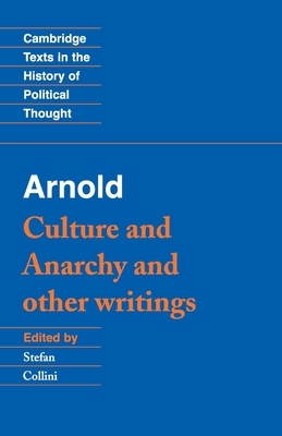 Culture and Anarchy and Other Writings by Matthew Arnold