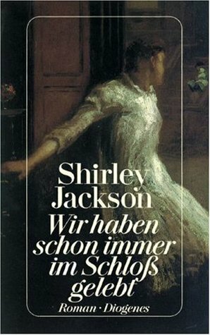 Wir haben schon immer im Schloß gelebt by Shirley Jackson