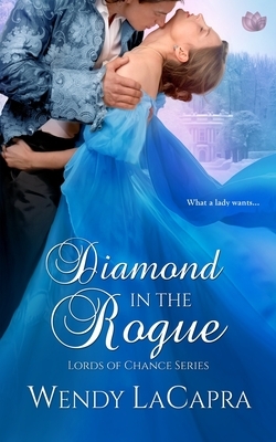 Diamond in the Rogue by Wendy LaCapra