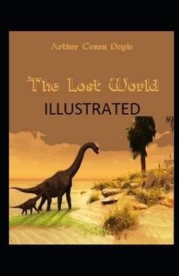 The Lost World Illustrated by Arthur Conan Doyle