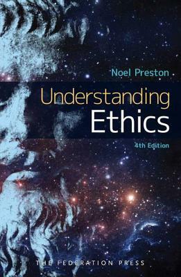 Understanding Ethics by Noel Preston