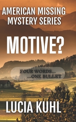 Motive? by Lucia Kuhl