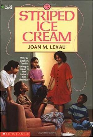 Striped Ice Cream by Joan M. Lexau, John Wilson
