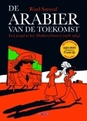 De Arabier van de toekomst: Een jeugd in het Midden-Oosten by Mariella M. Manfré, Riad Sattouf, Toon Dohmen