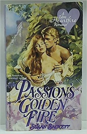 Passion's Golden Fire by Susan Sackett