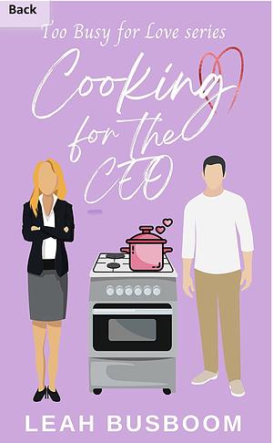 Cooking for the CEO by Leah Busboom