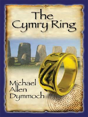 The Cymry Ring by Michael Allen Dymmoch