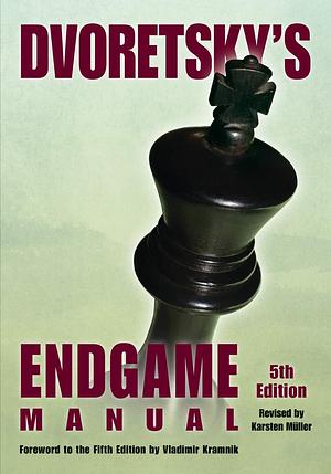 Dvoretsky's Endgame Manual: Fifth Edition by Karsten MÃ¼ller, Vladimir Kramnik, Mark Dvoretsky, Mark Dvoretsky