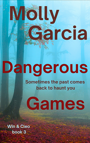 Dangerous Games by Molly Garcia