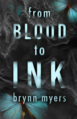From Blood to Ink by Brynn Myers