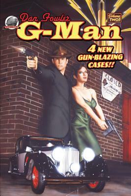 Dan Fowler: G-Man Volume Two by Josh Reynolds, Aaron Smith, B. C. Bell