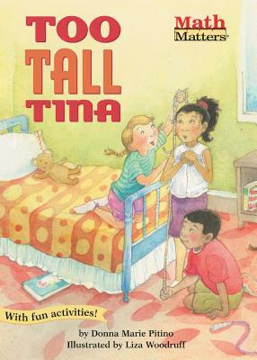 Too-Tall Tina: Comparing Measurements by Donna Marie Pitino