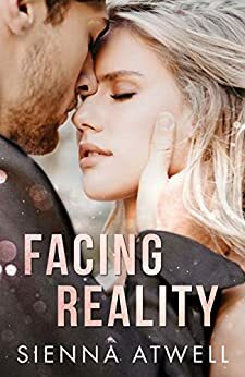 Facing Reality by Sienna Atwell