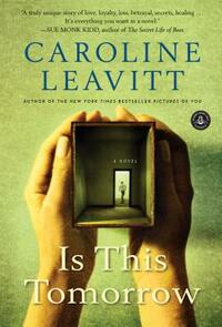 Is This Tomorrow by Caroline Leavitt