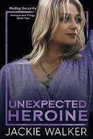 Unexpected Heroine  by Jackie Walker