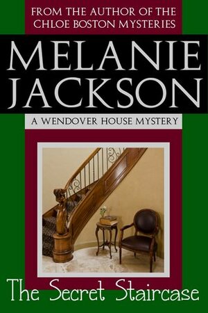 The Secret Staircase by Melanie Jackson