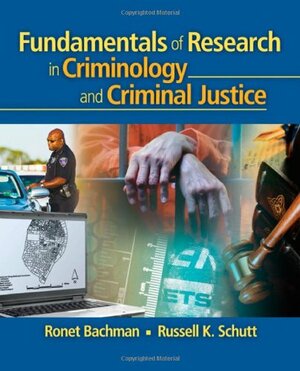 Fundamentals of Research in Criminology and Criminal Justice by Ronet D. Bachman