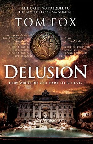 Delusion: A Tom Fox Enovella by Tom Fox