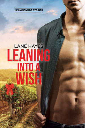 Leaning Into A Wish by Lane Hayes