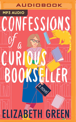 Confessions of a Curious Bookseller by Elizabeth Green