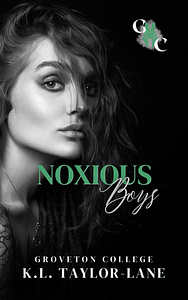 Noxious Boys by K.L. Taylor-Lane