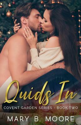 Quids In: Covent Garden Series by Mary B. Moore